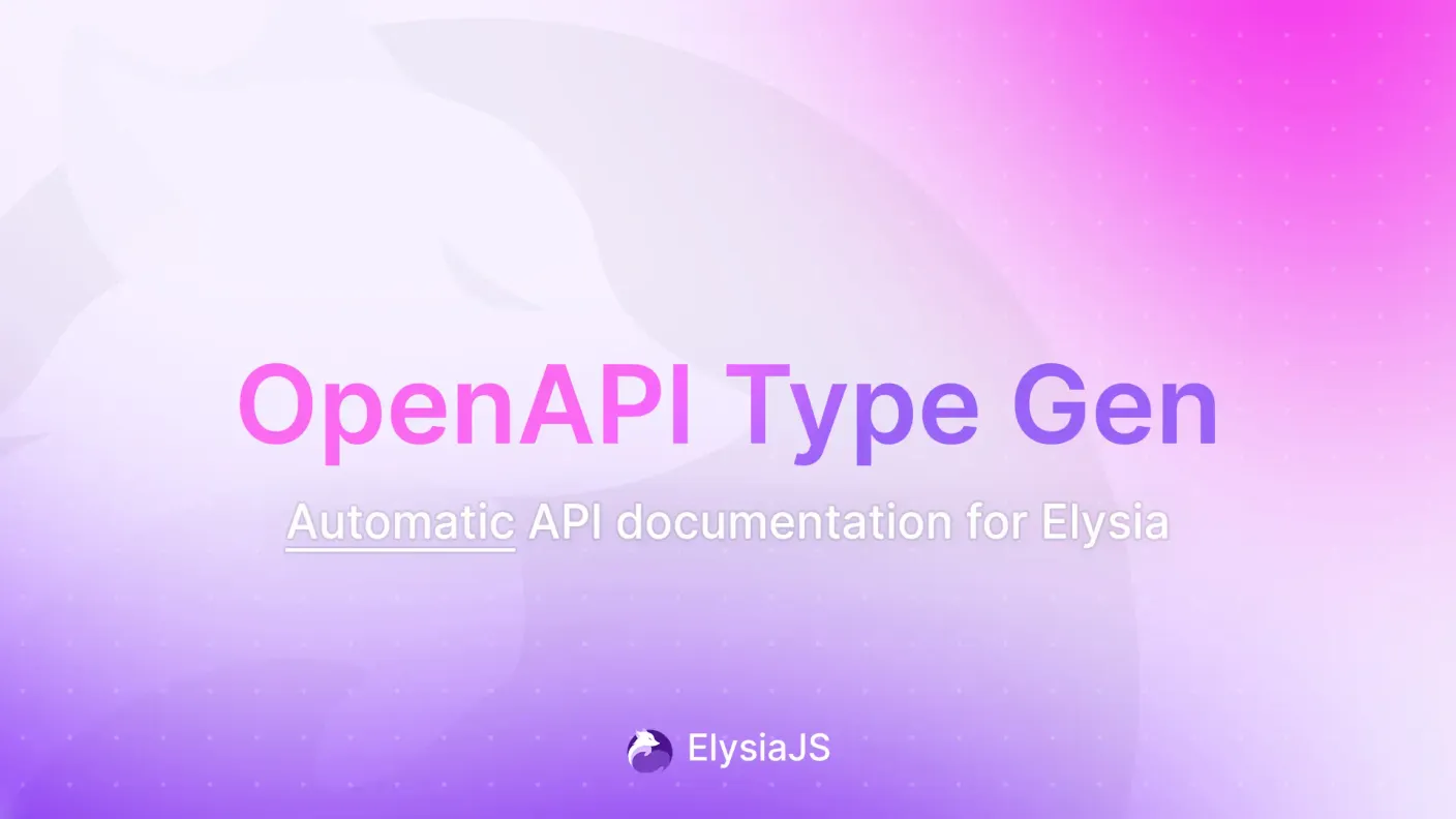 OpenAPI Type Gen: Automatic API Documentation for Elysia